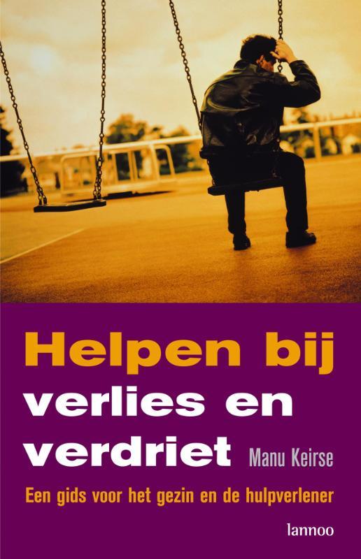 Helpen bij verlies en verdriet van Manu Keirse